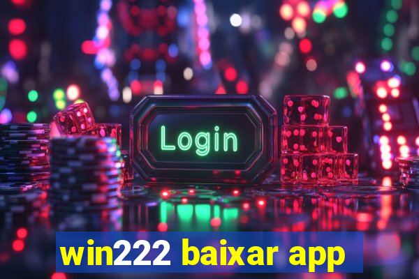 win222 baixar app